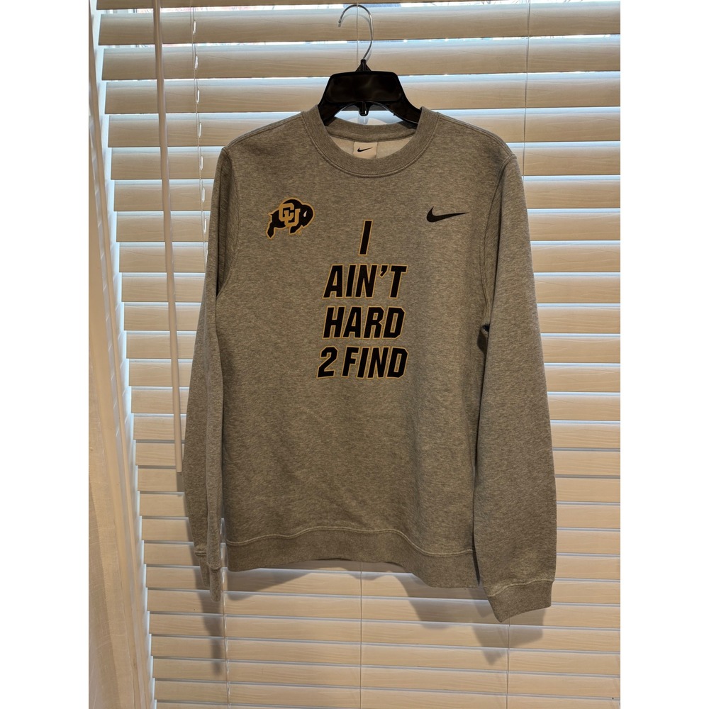 Nike Colorado Buffaloes Mens Pullover Sweatshirt Gray I Ain't Hard 2 Find Small